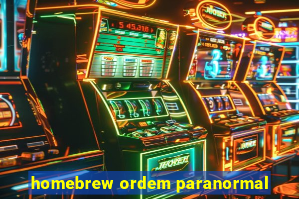 homebrew ordem paranormal